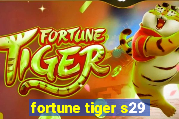 fortune tiger s29